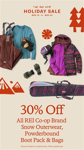 Whether you're carving powder or packing for a winter trip, this is the deal to hit. Get 30% off all REI Co-op brand snow outerwear, plus the Powderbound boot pack and snowboard and ski bags. Ends 11/24. Discount based on original prices. While supplies last. | REI
