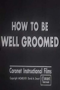 How to Be Well Groomed (1948) - Movie