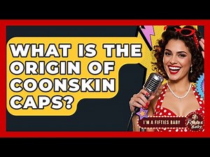 What Is The Origin Of Coonskin Caps? - Im a 50s Baby