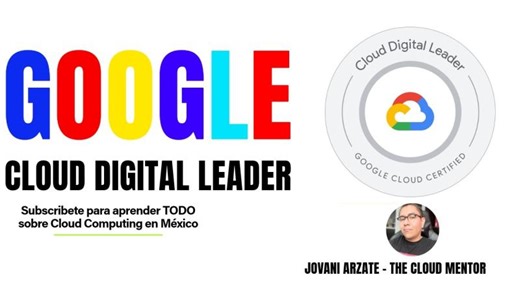 [ESP] GOOGLE CLOUD DIGITAL LEADER | CAPÍTULO 4 | Innovando con Inteligencia Artificial de GCP | Jovani Arzate .