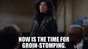 Now is the time for groin-stomping.