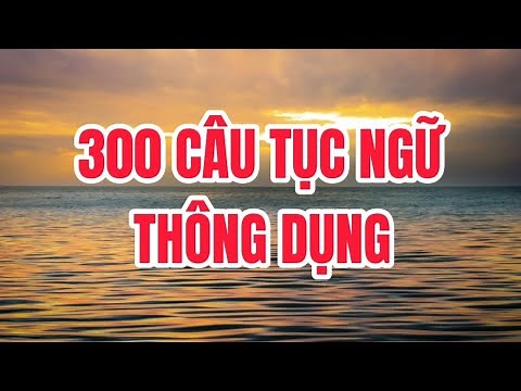 300 most popular PROVERBS || Vietnamese proverbs and folk songs @quachanhkhongchua