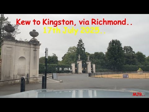 Kew Gardens to Kingston via Richmond, drive, 17th July 2025, with added old/new photo thumbnails 😊