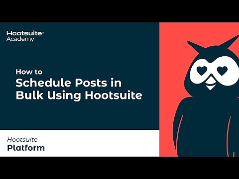 Scheduling Messages in Bulk Using Hootsuite