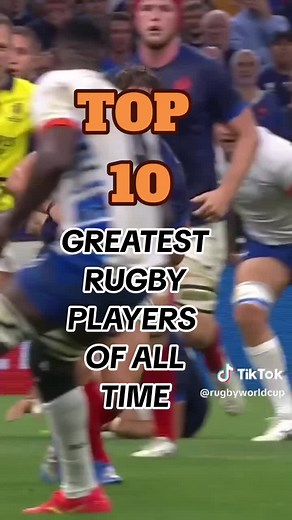 Top 10 Greatest Rugby Players of All Time