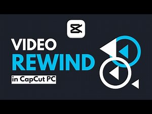 How to Create a Rewind Effect in CapCut PC (2024) | Step-by-Step Guide