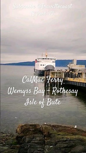 TS Part 73 - Ferry Wemyss bay to Rothesay #isleofbute #rothesay #wemyssbay #travelvlog #bute #travel