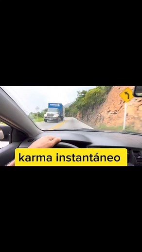 Karma instantáneo 🤦 #viralreelsシ #karma #instantáneo #car #carretera #instanails #tendencia #trucking #viralreels | karma instantáneo