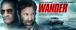 WANDER Movie - Aaron Eckhart, Heather Graham, Katheryn Winnick, Tommy Lee Jones