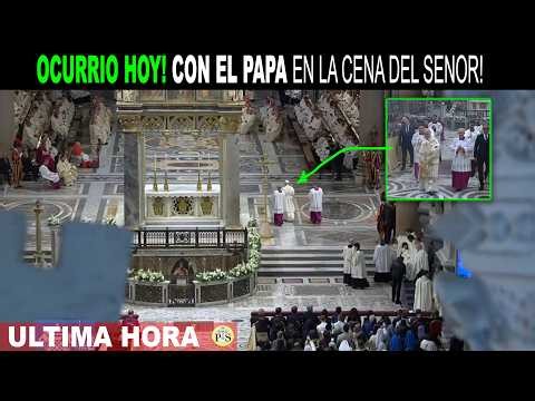 🛑 OCURRIO HOY! CON el PAPA en la CENA DEL SEÑOR en ROMA