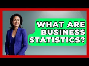 What Are Business Statistics? - The Friendly Statistician