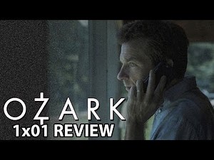 Ozark Season 1 Episode 1 'Sugarwood' Review