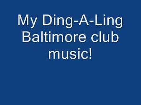 Ding-A-Ling -Baltimore Club Music