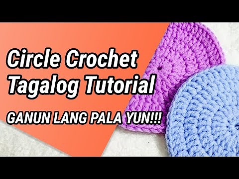 How to make a Circle Crochet Tutorial Tagalog (Gantsilyo) 4k video