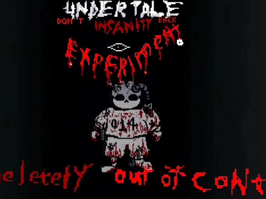 （ins改设）Undertale：insanity Experiment/传说之下：精神错乱 实验 Completely Out Of Control/彻底失控