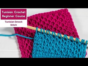 How to Tunisian Crochet Course: Lesson 8 Tunisian Smock Stitch