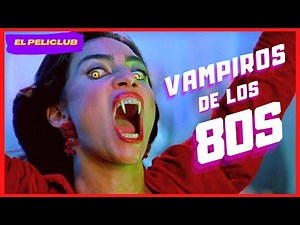 7 Vampire Movies from the 80s You Can't Miss | THE MOVIE CLUB