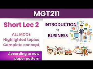 MGT211 Short Lecture 2_Highlighted Questions_MGT211short Lectures_Mid Term_Full Detail In Short Time
