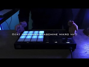 Making a Hiphop Beat with "Maschine Mikro MK3"
