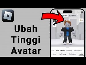Cara Mengubah Tinggi Avatar Anda di Roblox