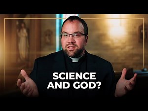 Are Science and God At Odds? | Ask A Priest