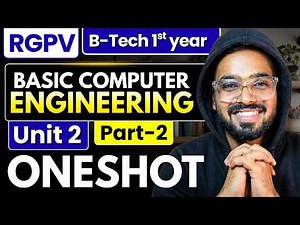 Unit–2 Complete in 1 Video (Part-2) | Basic Computer Engineering | RGPV B.Tech Semester Exams