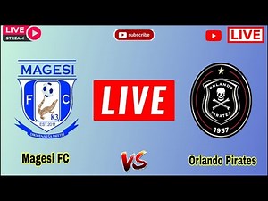 Magesi vs Orlando Pirates live match today score update | South Africa Premier Soccer League Live