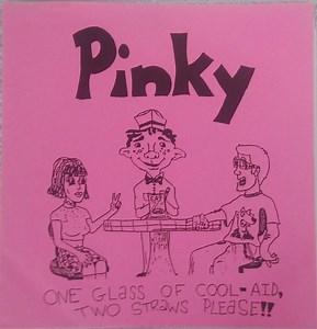 Pinky - One Glass Of Cool-Aid, Two Straws Please!!