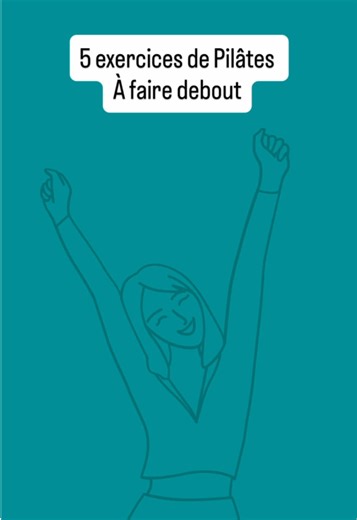 5 mouvements de Pilates debout pour un renforcement doux