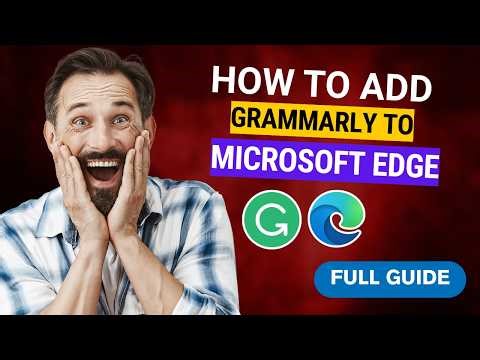 How to Add Grammarly to Microsoft Edge [2026 Full Guide]