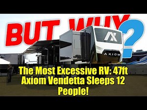 The Most Excessive RV: 47ft Axiom Vendetta Sleeps 12 People!