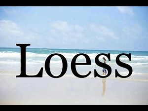 How To Pronounce Loess🌈🌈🌈🌈🌈🌈Pronunciation Of Loess