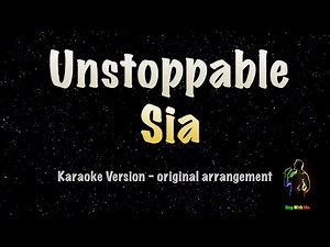 Sia - Unstoppable (Original Karaoke Version)