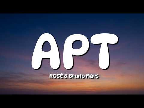 ROSÉ & Bruno Mars - APT. (Lyrics)
