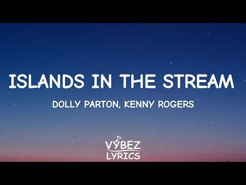 Dolly Parton, Kenny Rogers - Islands In the Stream (lyrics)