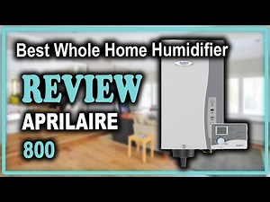 Aprilaire 800 Whole Home Steam Humidifier Review - Best Whole Home Humidifier