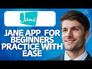 Jane App Tutorial for Beginners | Manage Your Practice with Ease