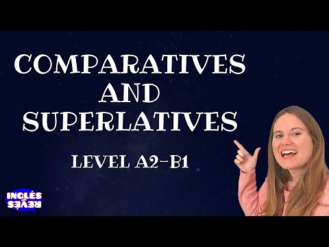Comparatives and Superlatives ✅ explicación sencilla, nivel básico (A1-B1)
