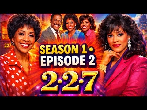227 FULL EPISODE - Season 1 Episode 2 | How the Show Found Its Voice | Classic Black Sitcom History
