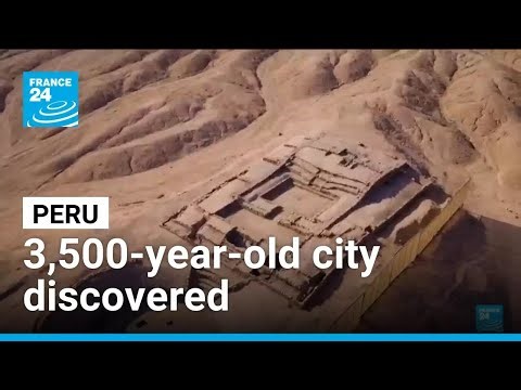 Archaeologists in Peru unveil 3,500-year-old city that linked coast and Andes • FRANCE 24 English