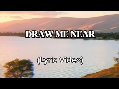 Draw Me Nearer (Hymn) | Beautiful Christian Worship Lyric Video.