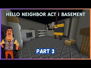 Minecraft Tutorial: How To Make Hello Neighbor Act 1 Basement! (Part 3)