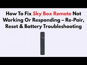 How To Fix Sky Box Remote Not Working Or Responding – Re-Pair, Reset & Battery Troubleshooting