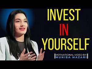 Begin Investing in Yourself Today | Muniba Mazari Best Motivational Speech