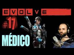 EVOLVE #17: ENFERMERO -13 AL RESCATE - Gameplay Español