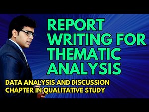 How to write report of Thematic Analysis || Data Analysis and Discussion of Qualitative Study