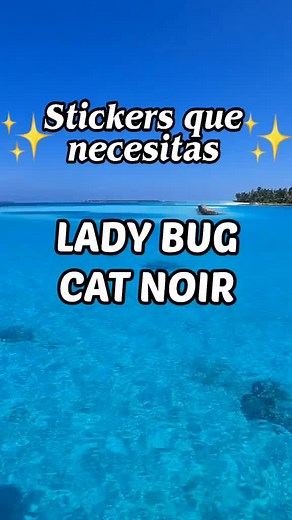 LADY BUG & CAT NOIR >>0YN2ZB #fyp #parati #fypシ゚viral #stickers