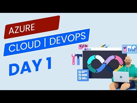 Introduction to Azure Cloud and Azure DevOps | In English | Day 1