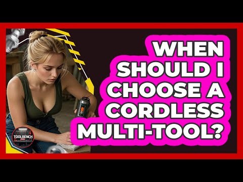 When Should I Choose A Cordless Multi-Tool?