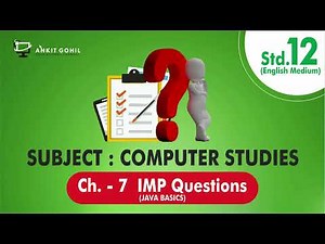Std. - 12 || Ch. - 7 || Java Basics || IMP Questions || English Medium || GSHEB